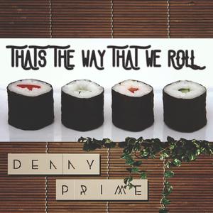 That's The Way That We Roll