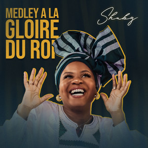 Medley a la gloire du Roi