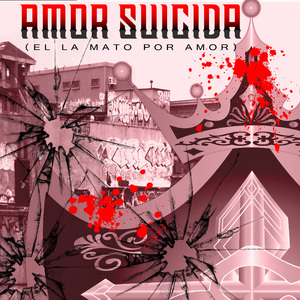 Amor Suicida (El la Mato por Amor)