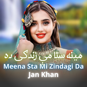 Meena Sta Mi Zindagi Da