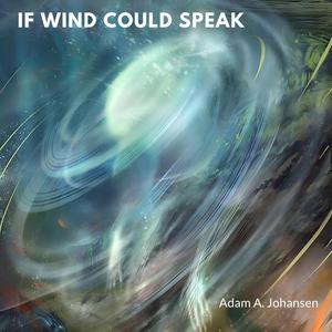If wind could speak, Pt. 1