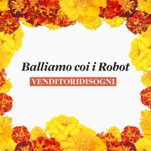 Balliamo con i Robot (Radio Edit)