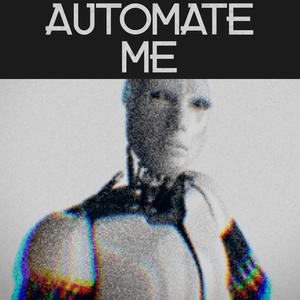 Automate Me