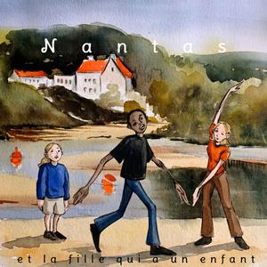 Nantas et la fille qui a un enfant