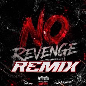 No Revenge (feat. HOTT4E & Luhhh3official) (Remix)