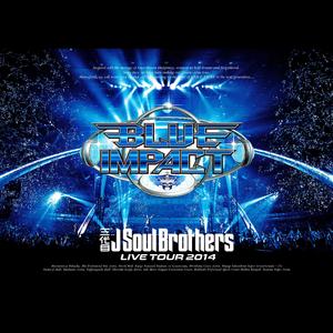 花火 (三代目J Soul Brothers LIVE TOUR 2014 “BLUE IMPACT”)