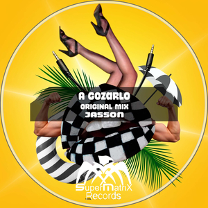 A Gozarlo (Original Mix)