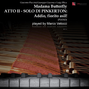 Madama Butterfly, Act III:Addio, fiorito asil!