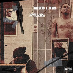 Who i am (feat. Holladaze)
