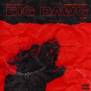 Big Dawg (feat. Chancer) (Remix)