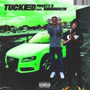 Tucked (feat. Minimac10)
