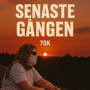 SENASTE GÅNGEN