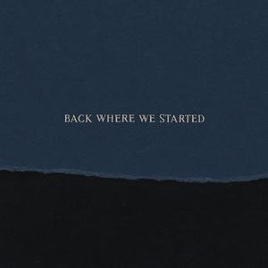 Back Where We Started (feat. Cara Harbinger)
