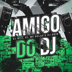 Amigo do Dj