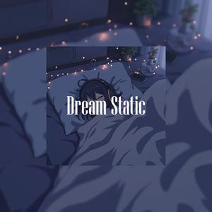 Dream Static