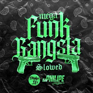 Mega Funk Gangsta (Slowed)
