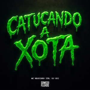 CATUCANDO A XOTA