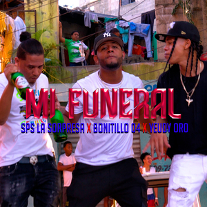 Mi Funeral (feat. Bonitillo 04 & Yeudy Oro)