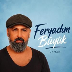 Feryadım Büyük