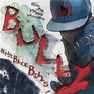 Bully (feat. Benji Blue Bills)