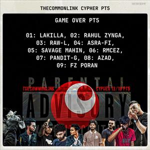 Game Over (feat. LAKILLA, Zynga Rahul, RAW-L 34, Asrafi Official, Savage Mahin, RmCez, Pandit G, AZAD & FZ PORAN)