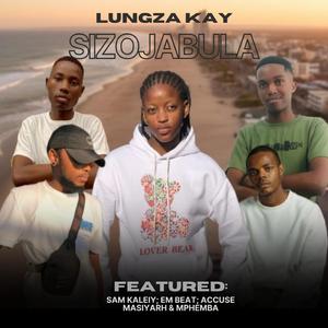 Sizojabula (feat. Sam Keliey, Lungza Kay, Accuse Masiyarh & Mphemba)