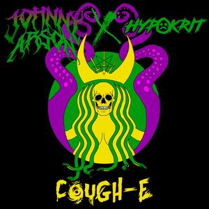Cough-E (feat. Hypokrit)
