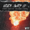 Attribute - Never Switch Up (feat. KXNG Crooked, Krayzie Bone & Sloan Bone)