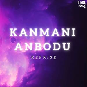 Kanmani Anbodu (Reprise)