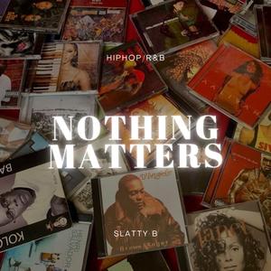 Nothing Matters