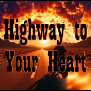 Highway to Your Heart