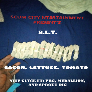B.L.T. (BACON LETTUCE TOMATO) (feat. P.B.G.,, MEDALLION & SPROUT DIGG)