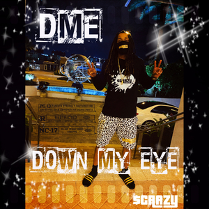 DME:DOWN MY EYE