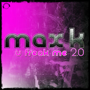 U Freak Me 2.0 (Manox Remix Edit)