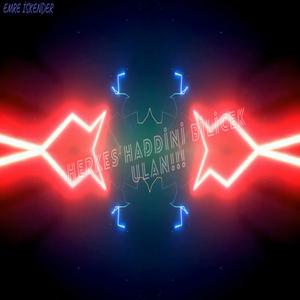 Herkes Haddini Bilicek Ulan!!!