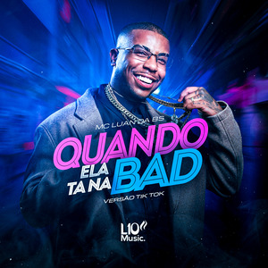 Quando Ela Tá na Bad (Versão Tik Tok)