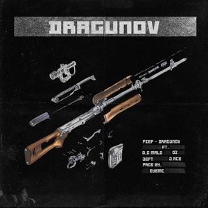 Dragunov (feat. Jeft, OG Malo, Oz & J. Ace)