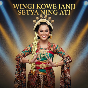 Wingi Kowe Janji Setya Ning Ati