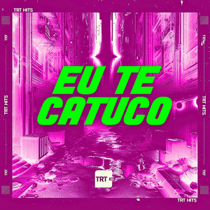 EU TE CATUCO