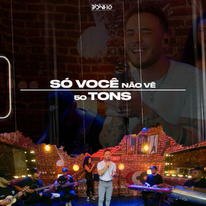Só Você Não Vê / 50 Tons
