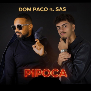 Pipoca (feat. SAS)