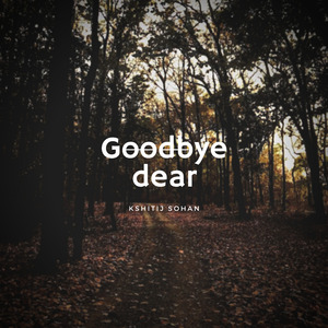 Goodbye Dear