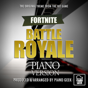 Fortnite Battle Royale Main Menu Theme (From "Fortnite Battle Royale") (Piano Version)