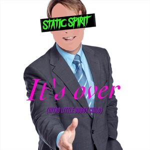 It’s Over (feat. Little Bubby Child)