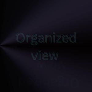 organized view