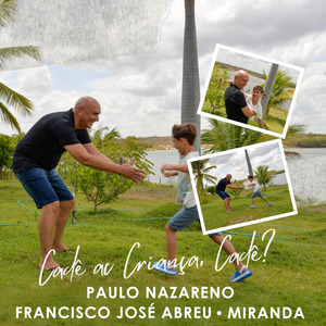 Cadê a Criança, Cadê?