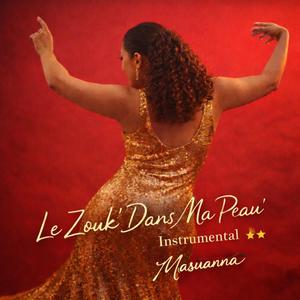 Le Zouk' Dans Ma Peau (Instrumental)