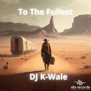 To the Fullest (feat. King Cris)