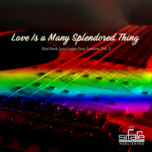Love Is a Many Splendored Thing (99bpm Jazz Guitar Easy Lessons)
