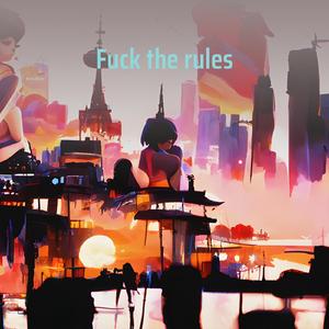 **** the rules (Remastered 2024)